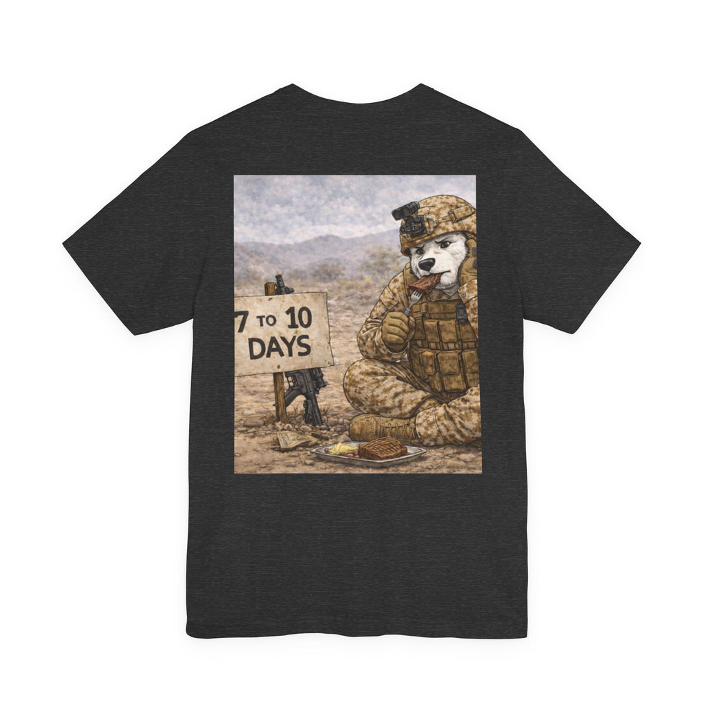 Military Tee — "7 to 10 Days"